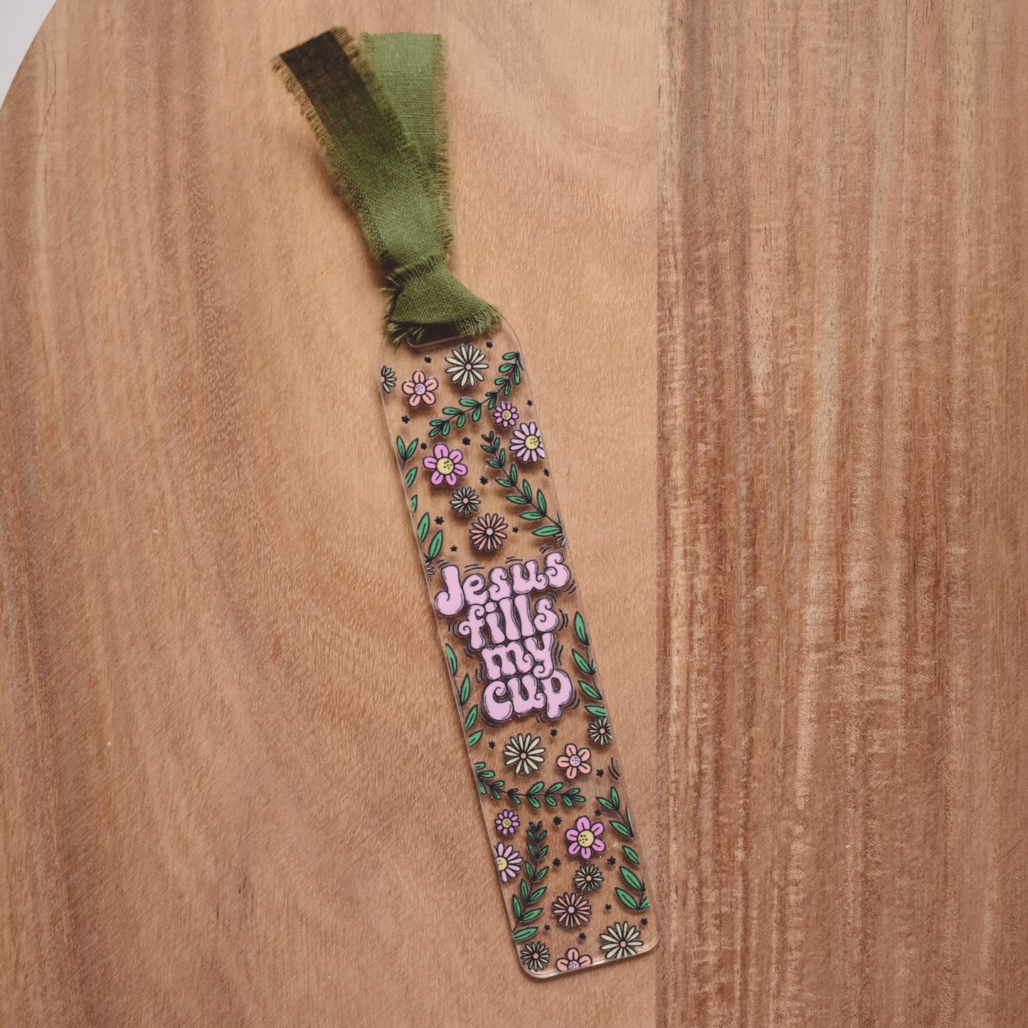 Jesus Fills My Cup | Acrylic Bookmark