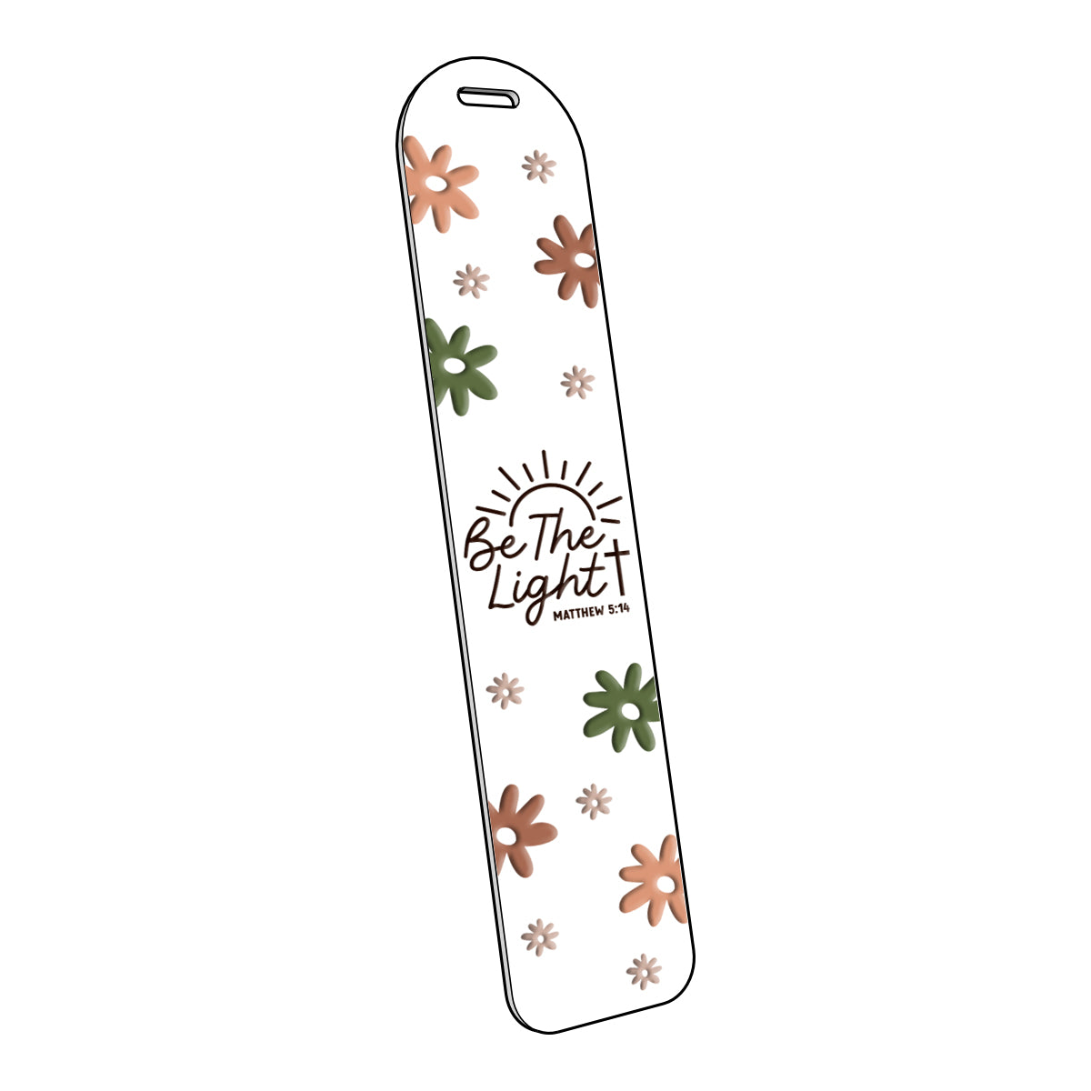 Be The Light with Flowers | Acrylic Bookmark