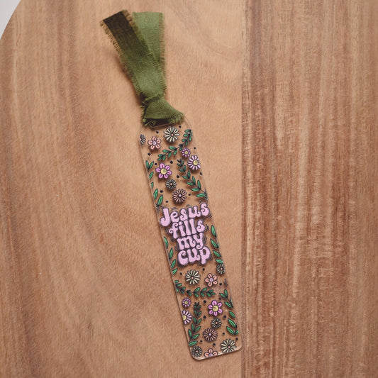 Jesus Fills My Cup | Acrylic Bookmark